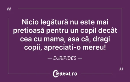 Nicio legătură nu este mai prețioasă...