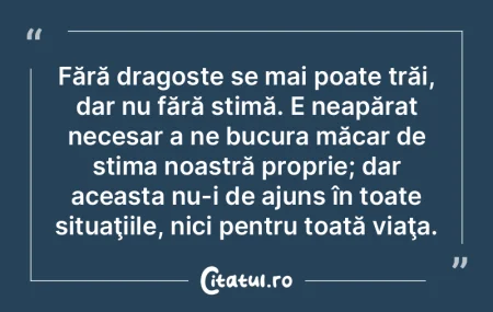 Fără dragoste se mai poate trăi, dar ...