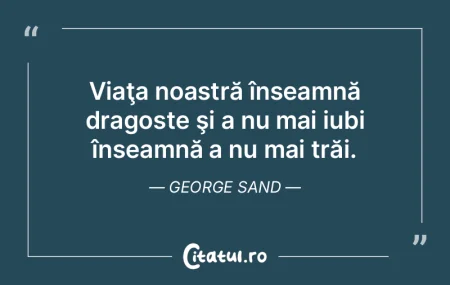 Viaţa noastră înseamnă dragoste şi ...