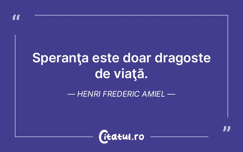 Citat Henri Frederic Amiel - citate dragoste