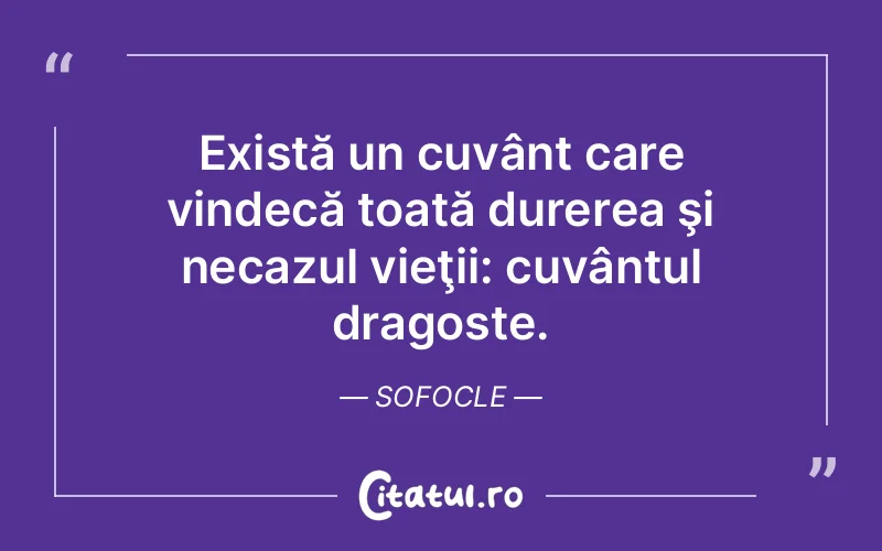 Citat Sofocle - citate dragoste