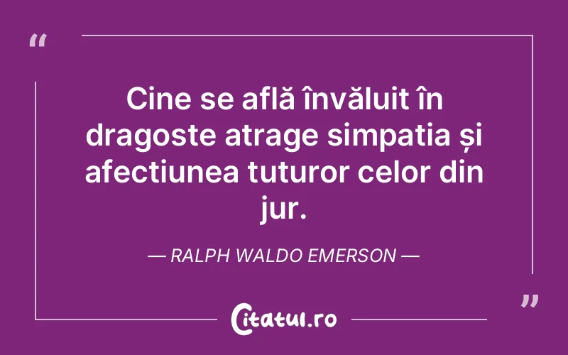 Citat Ralph Waldo Emerson - citate dragoste