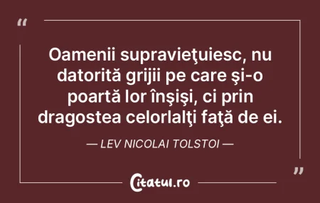 Oamenii supravieţuiesc, nu datorită gr...