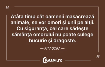 Atâta timp cât oamenii masacrează ani...