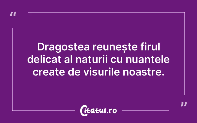 Citat Autor necunoscut - citate dragoste