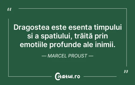 Dragostea este esența timpului și a sp...