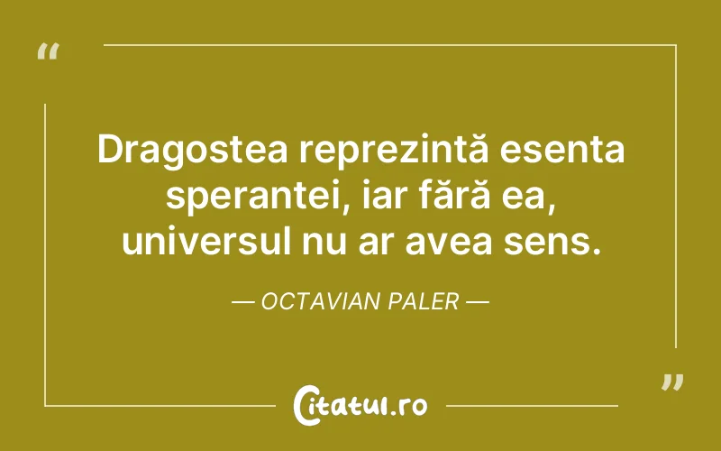 Citat Octavian Paler - citate dragoste