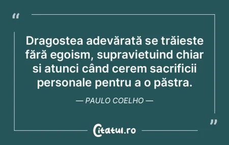 Dragostea adevărată se trăiește făr...
