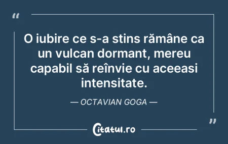 O iubire ce s-a stins rămâne ca un vul... O iubire ce s-a stins rămâne ca un vul...