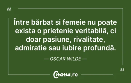 Între bărbat și femeie nu poate exist... Între bărbat și femeie nu poate exist...