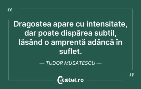 Dragostea apare cu intensitate, dar poat... Dragostea apare cu intensitate, dar poat...