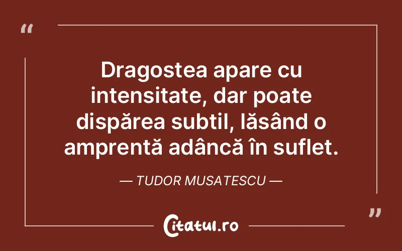 Citat Tudor Musatescu - citate dragoste