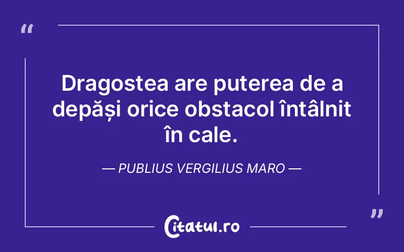 Citat Publius Vergilius Maro - citate dragoste