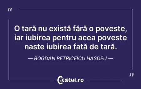 O țară nu există fără o poveste, ia... O țară nu există fără o poveste, ia...