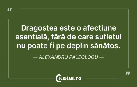 Dragostea este o afecțiune esențială,... Dragostea este o afecțiune esențială,...