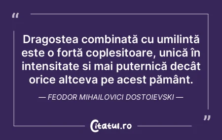 Dragostea combinată cu umilință este ... Dragostea combinată cu umilință este ...