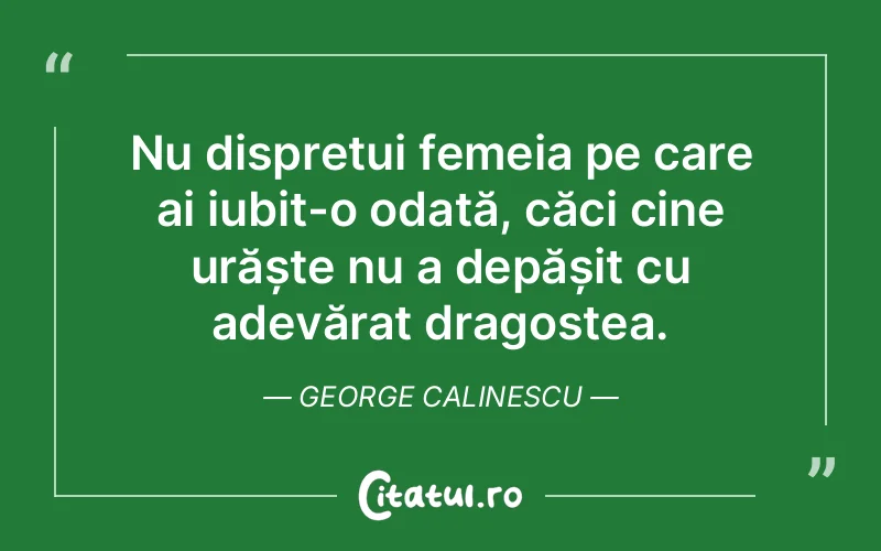 Citat George Calinescu - citate dragoste