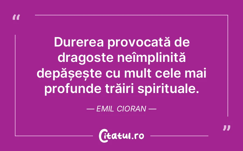 Citat Emil Cioran - citate dragoste
