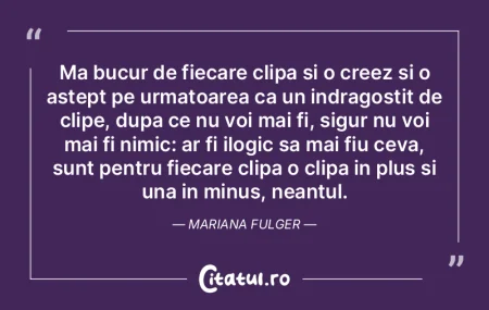 Ma bucur de fiecare clipa si o creez si ... Ma bucur de fiecare clipa si o creez si ...