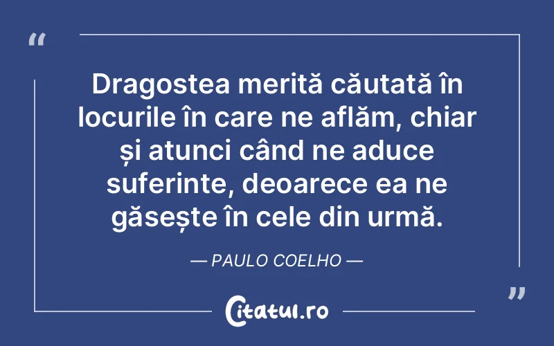 Citat Paulo Coelho - citate dragoste