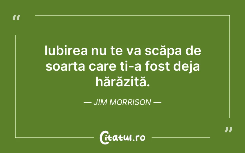 Citat Jim Morrison - citate dragoste