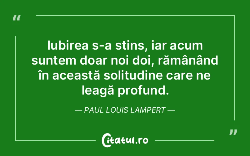 Citat Paul Louis Lampert - citate dragoste