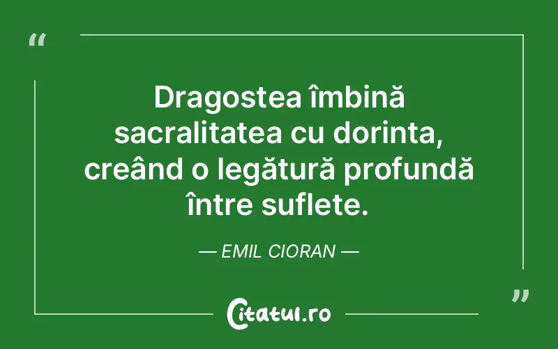 Citat Emil Cioran - citate dragoste