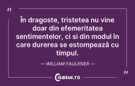 În dragoste, tristețea nu vine doar di... În dragoste, tristețea nu vine doar di...