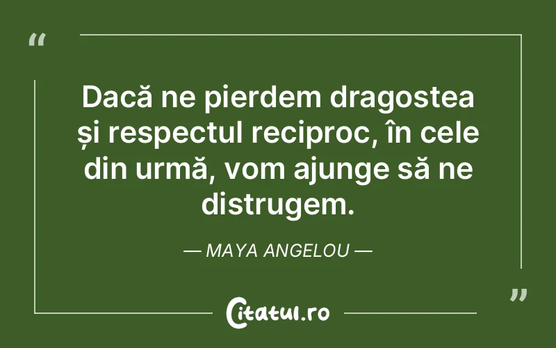 Citat Maya Angelou - citate dragoste