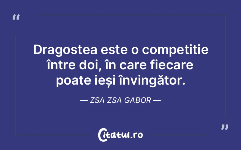 Citat Zsa Zsa Gabor - citate dragoste