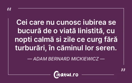 Cei care nu cunosc iubirea se bucură de... Cei care nu cunosc iubirea se bucură de...