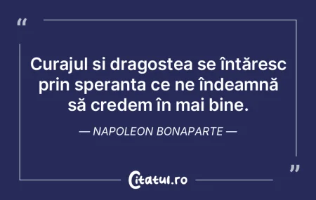 Curajul și dragostea se întăresc prin...