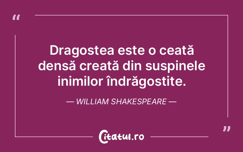 Citat William Shakespeare - citate dragoste
