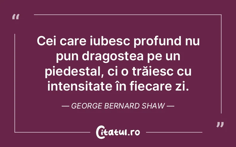 Citat George Bernard Shaw - citate dragoste