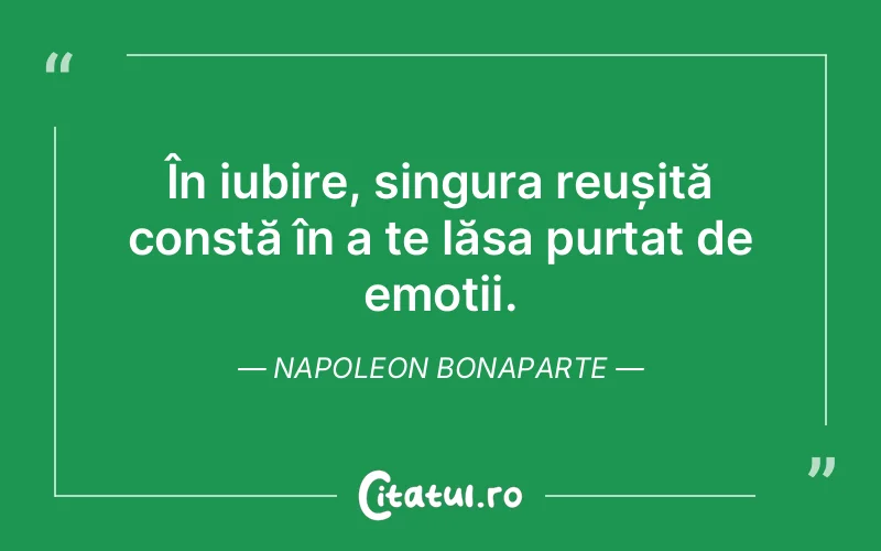 Citat Napoleon Bonaparte - citate dragoste