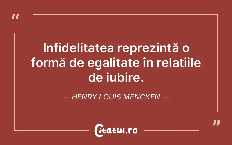 Citat Henry Louis Mencken - citate dragoste