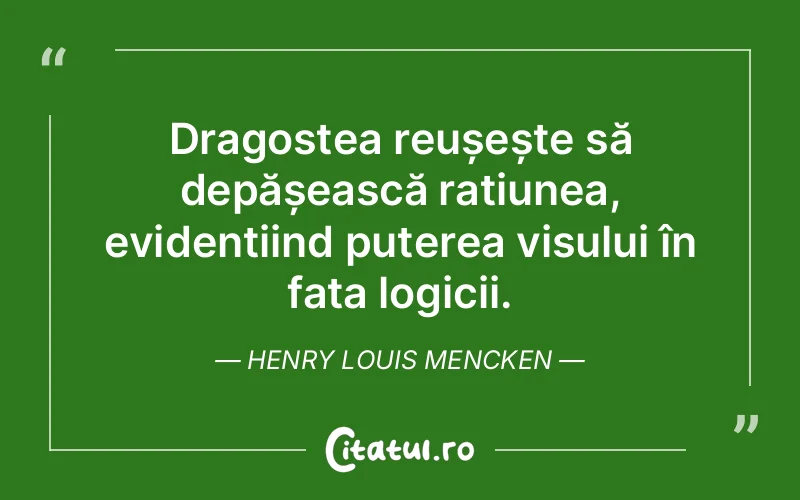 Citat Henry Louis Mencken - citate dragoste