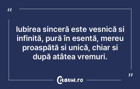Iubirea sinceră este veșnică și infi... Iubirea sinceră este veșnică și infi...