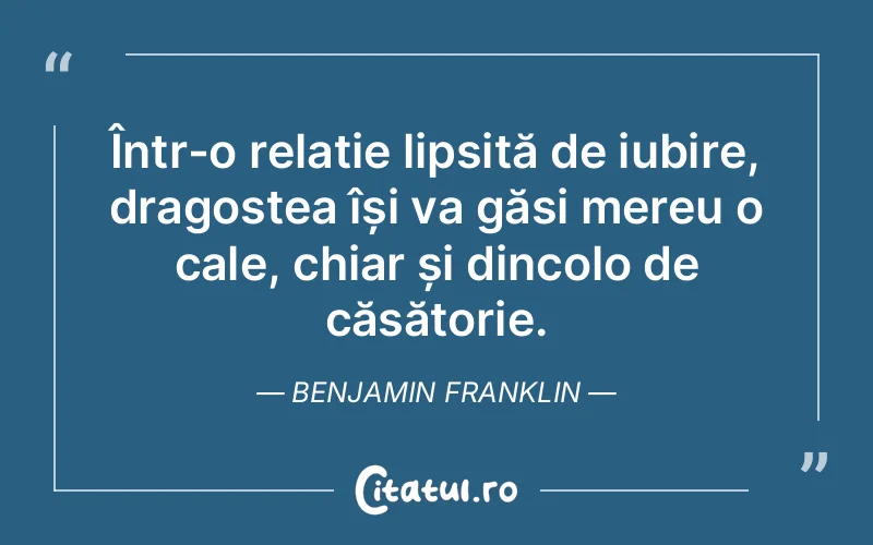 Citat Benjamin Franklin - citate dragoste