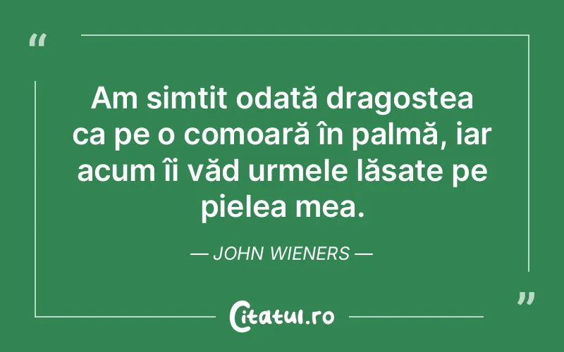 Citat John Wieners - citate dragoste
