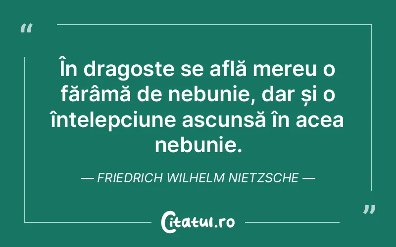 Citat Friedrich Wilhelm Nietzsche - citate dragoste