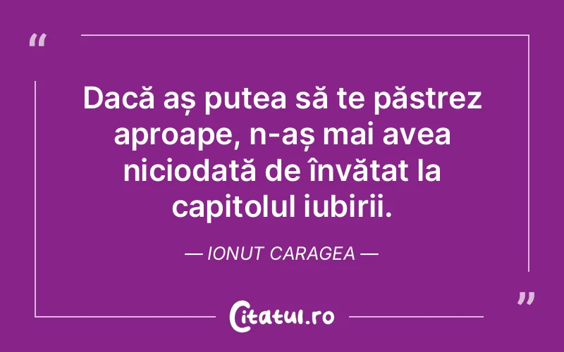 Citat Ionut Caragea - citate dragoste