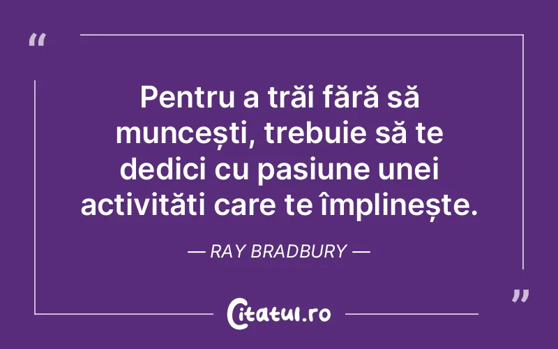 Citat Ray Bradbury - citate dragoste