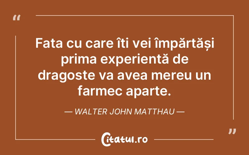 Citat Walter John Matthau - citate dragoste