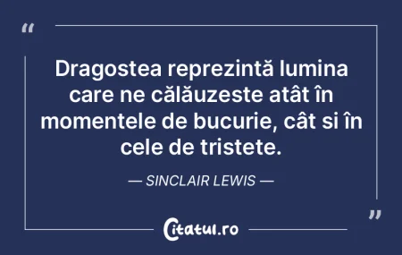 Dragostea reprezintă lumina care ne că...