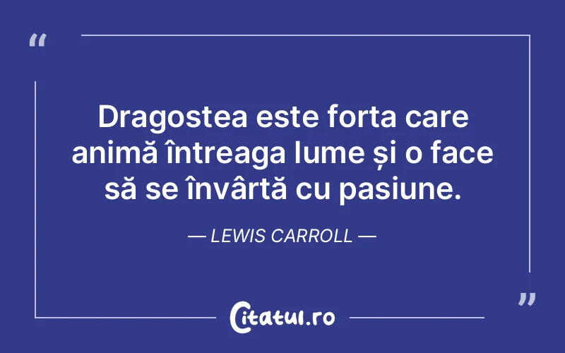 Citat Lewis Carroll - citate dragoste