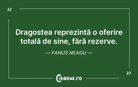 Dragostea reprezintă o oferire totală ...