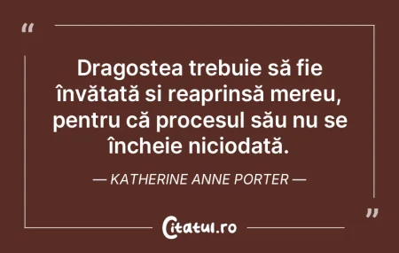 Dragostea trebuie să fie învățată �...