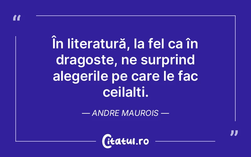 Citat Andre Maurois - citate dragoste