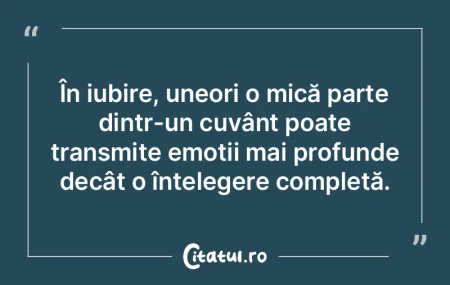 În iubire, uneori o mică parte dintr-u...